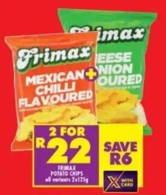 Shoprite Frimax Potato Chips all variants 2 x 125g offer