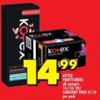 Shoprite Kotex Pantyliners all variants 16 / 18 / 20, Sanitary Pads 8 / 10 per pack offer