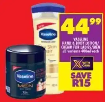 Shoprite Vaseline Hand & Body Lotion / Cream for Ladies / Men all variants 400ml offer