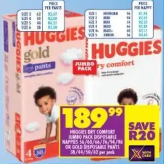 Shoprite Huggies Dry Comfort Jumbo Pack Disposable Nappies 56/60/66/76/94/96/or Gold 38 / 44 / 50 / 67 per pack offer