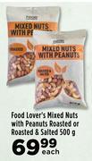 Food Lover's Market Food lover's mixed nuts with peanuts roasted or roasted & salted-500g each offer