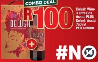 OK Foods Delush Wine 3 litre Box asstd plus Delush asstd 750ml per combo offer