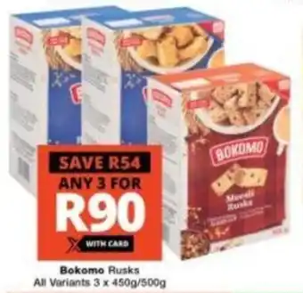 Checkers Bokomo Rusks all variants any 3 x 450g / 500g offer