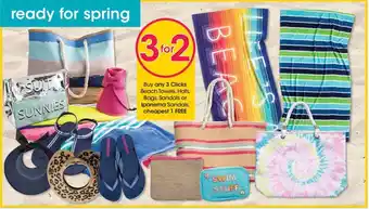 Clicks Buy any 3 Clicks+ Beach Towels, Hats, Bags, Sandals or Ipanema Sandals cheapest 1 FREE offer