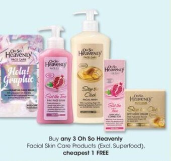 Clicks Buy any 3 Oh So Heavenly Facial Skin Care Products cheapest 1 FREE offer