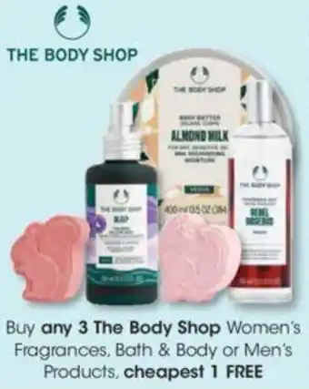 Buy any 3 The Body Shop Women's Fragrances, Bath & Body or Men's Products cheapest 1 FREE