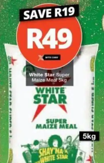 Checkers White Star Super Maize Meal 5kg offer