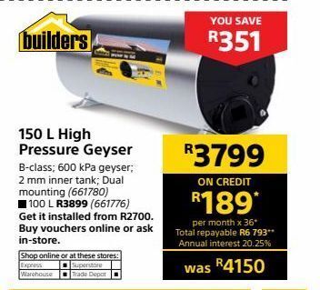 150 l high pressure geyser offer at Builders Warehouse