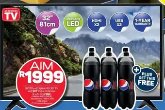 Pick n Pay AIM 32" (81cm) Digital HD LED TV and GET Pepsi cola Max 6 x 2 litre FREE offer