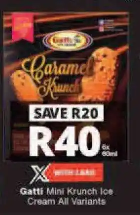 Checkers Gatti Mini Krunch Ice Cream all variants 6 x 80ml offer