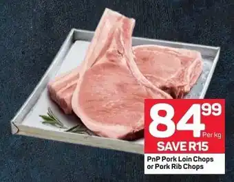 Pick n Pay PnP Pork Loin Chops or Pork Rib Chops per kg offer