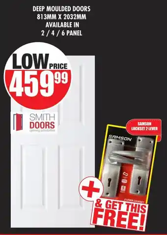 Smith Doors Deep Moulded Doors 813mm x 2032mm available in 2 /4 / 6 panel  + Samson Lockset 2 Lever