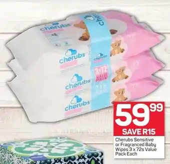 Pick n Pay Cherubs Sensitive or Fragranced Baby Wipes 3 x 72s Value Pack each offer