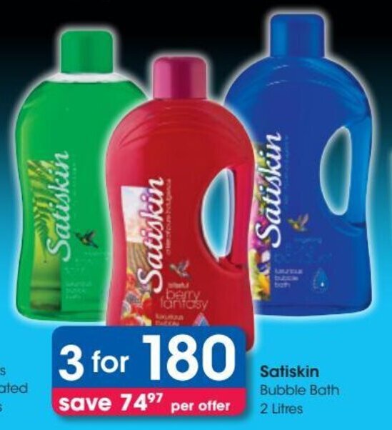 Satiskin Bubble Bath 3 x 2 litres offer at Clicks