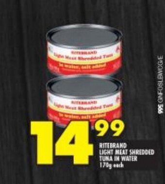 Shoprite Ritebrand Light Meat Shredded Tuna in Water 170g each offer