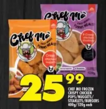 Shoprite Chef Mo Frozen Crispy Chicken Pops / Nuggets / Steaklets / Burgers 400g / 520g each offer