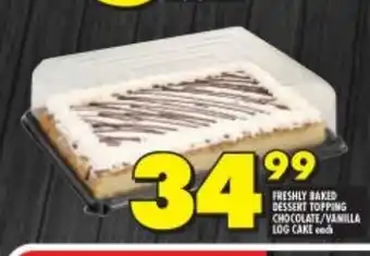 Shoprite Freshly Baked Dessert Topping Chocolate/Vanilla Log Cake each offer