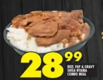 Shoprite Beef, Pap & Gravy Shisa Nyama Combo Meal offer