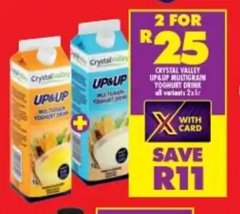 Shoprite Crystal Valley Up&Up Multigrain Yoghurt Drink all variants 2x1L offer