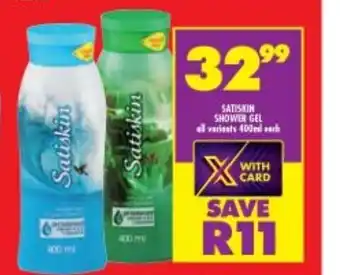 Shoprite Satiskin Shower Gel all variants 400ml each offer