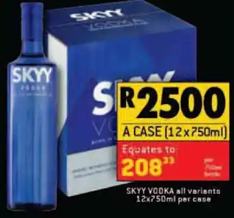 Shoprite Liquor Skyy Vodka all variants 12 x 750ml per case offer