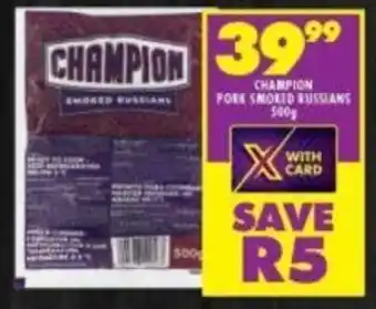 Shoprite Champion Pork Smoked Russians 500g offer