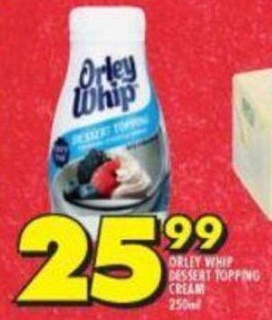 Shoprite Orley Whip Dessert Topping Cream 250ml offer