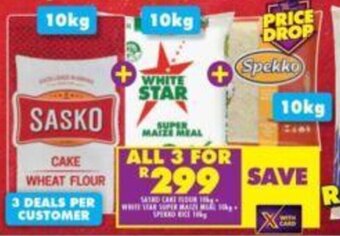 Shoprite Sasko Cake Flour 10kg + White Star Super Maize Meal 10kg + Spekko Rice 10kg offer