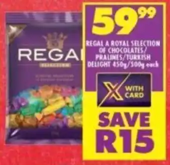 Shoprite Regal a Royal Selection of Chocolates / Fralines / Turkish Delight 450g / 500g offer