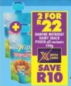 Shoprite Danone NutriDay Dairy Snack Pouch all variants 2 x 100g offer