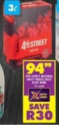 Shoprite 4th Street Natural Sweet White / Red / Rosé Wine 3L offer
