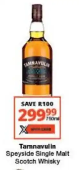 Checkers Liquor Shop Tamnavulin Speyside Single Malt Scotch Whisky 750ml offer