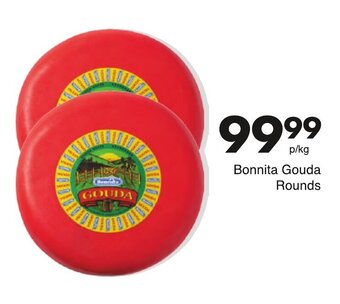 Save Bonnita Gouda Rounds p/kg offer