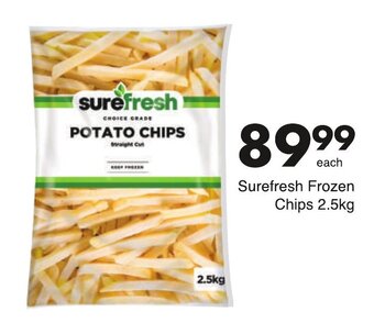 Save Surefresh Frozen Chips 2.5kg offer