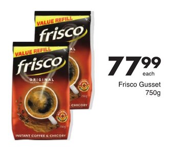 Save Frisco Gusset 750g offer