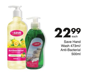 Save Save Hand Wash 473ml / Anti-Bacterial 500ml offer