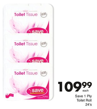 Save Save 1 Ply Toilet Rolls 24's offer