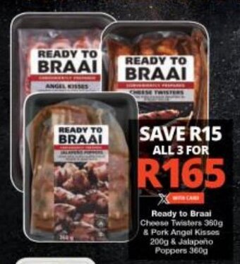 Checkers Ready to Braai Cheese Twisters 360g & Pork Angel Kisses 200g & Jalapeño Poppers 360g offer