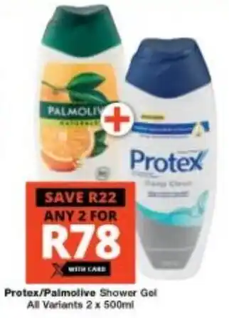 Checkers Protex / Palmolive Shower Gel all variants 2 x 500ml offer