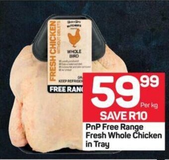 Pick n Pay PnP Free Range Fresh Whole Chicken in Tray offer