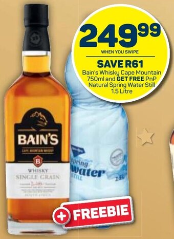 Pick n Pay Liquor Bain's Whisky Cape Mountain 750ml anf Get Free PnP Natural Spring Water Still 1.5 litre offer