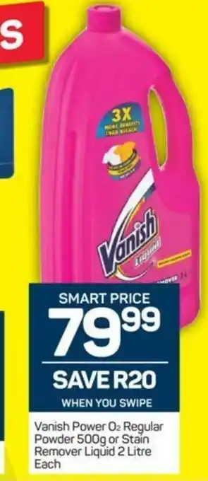 Pick n Pay Vanish Power O2 Regular Powder 500g or Stain Remover Liquid 2 litre offer