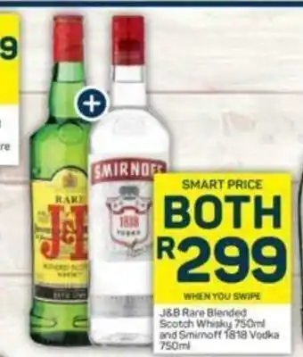 Pick n Pay J&B Blended Scotch Whisky 750ml and Smirnoff 1818 Vodka 750ml offer