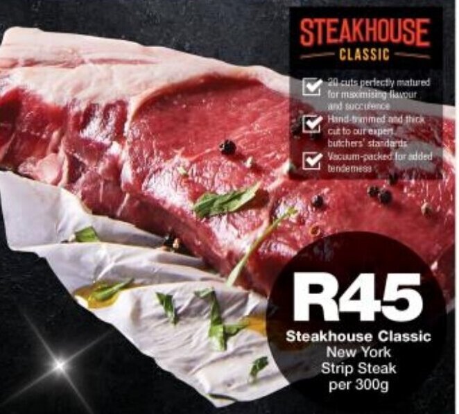 Steakhouse Classic New York Strip Steak per 300g offer at Checkers