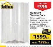 Builders Warehouse Builders quadrant shower door-885mm x 885mm offer