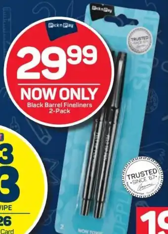 Pick n Pay Pick n Pay Black Barrel Fineliners 2-pack offer