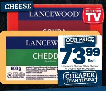 Pick n Pay Lancewood Cheddar, White Cheddar or Gouda Cheese 600g offer