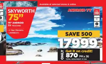 HiFi Corp Skyworth - 75" Android TV - 755UC9300 offer