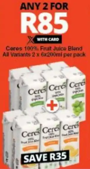 Checkers Ceres 100% Fruit Juice Blend all variants 2 x 6 x 200ml per pack offer