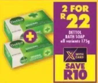 Shoprite Dettol Bath Soap 2x175g offer